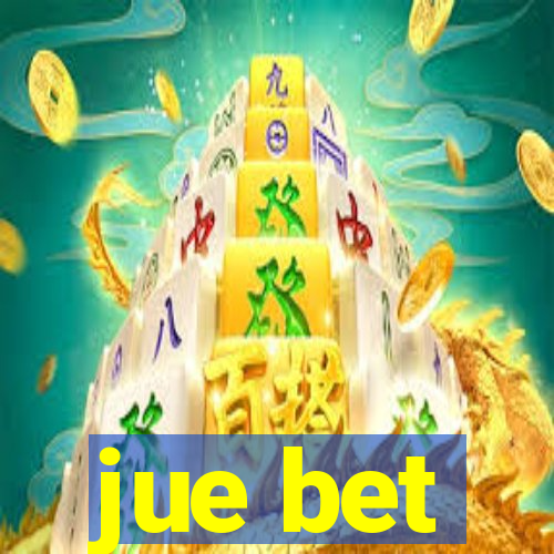 jue bet